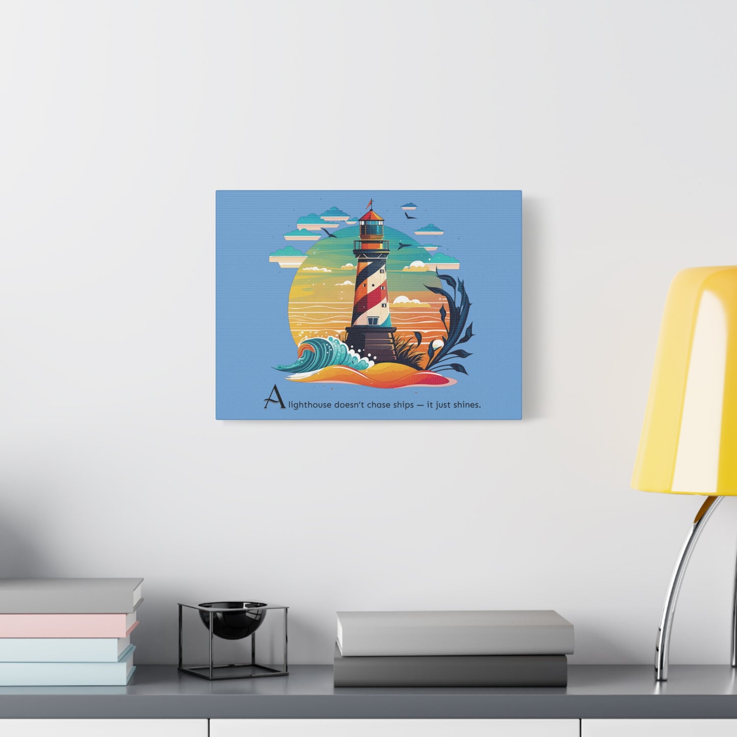 Lighthouse Canvas Print : A lighthouse doesn’t chase ships — it just shines.