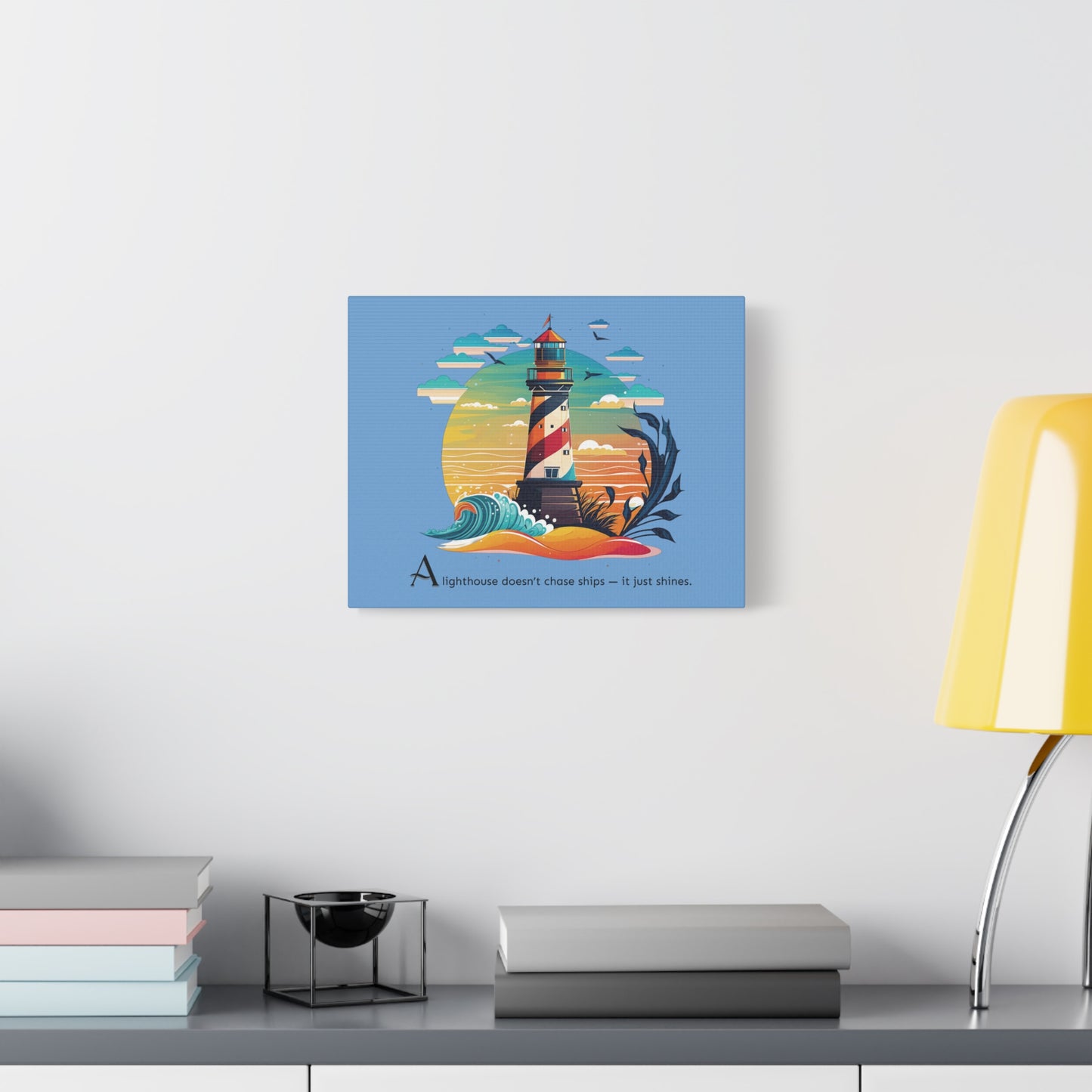 Lighthouse Canvas Print : A lighthouse doesn’t chase ships — it just shines.