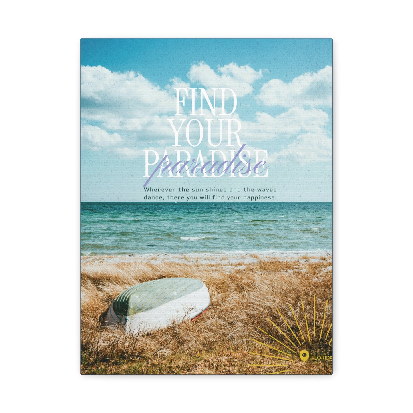 Canvas Print : Find your paradise