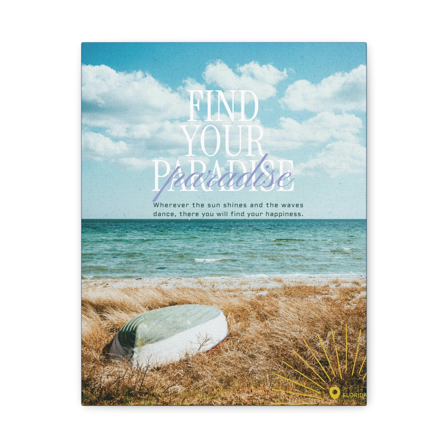 Canvas Print : Find your paradise