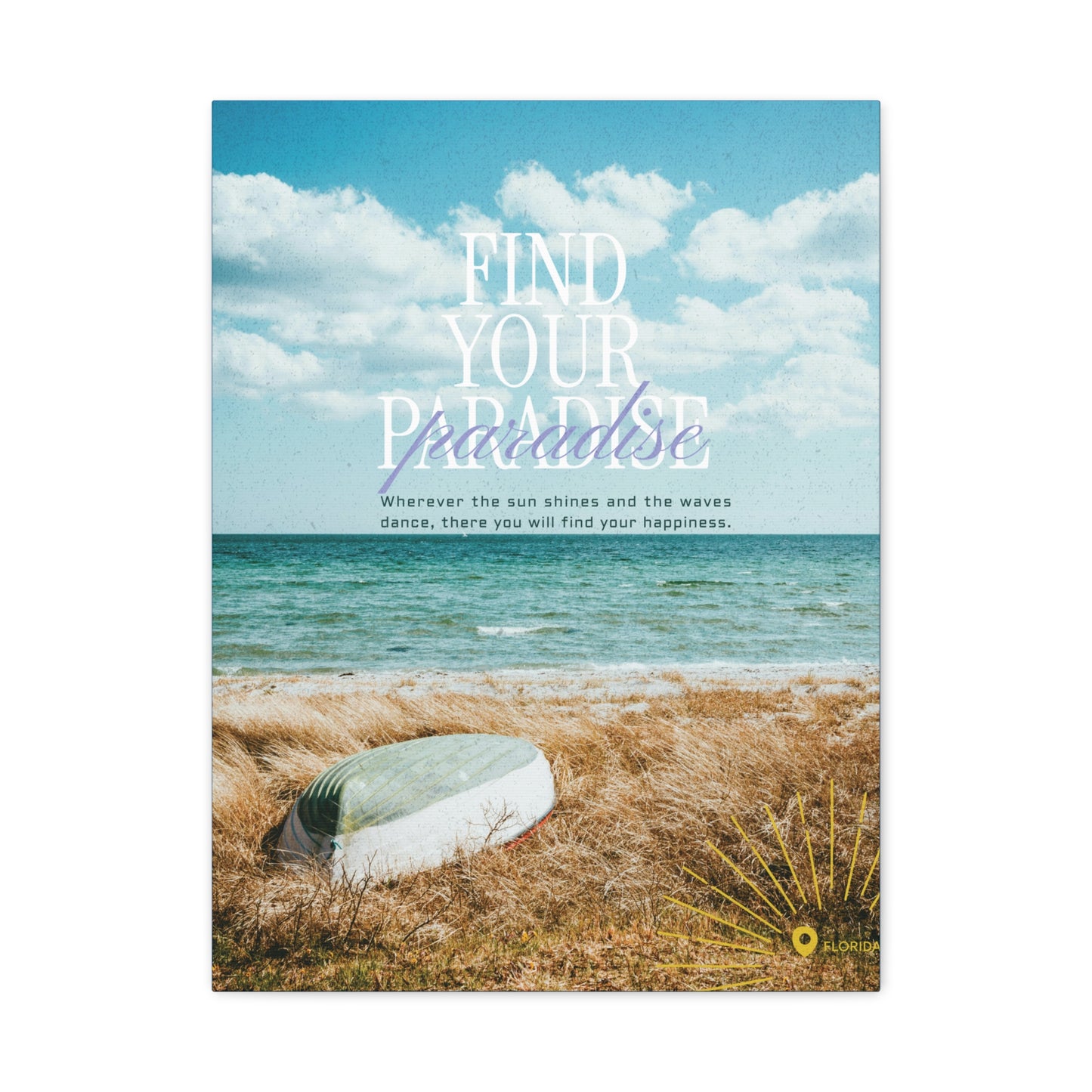 Canvas Print : Find your paradise