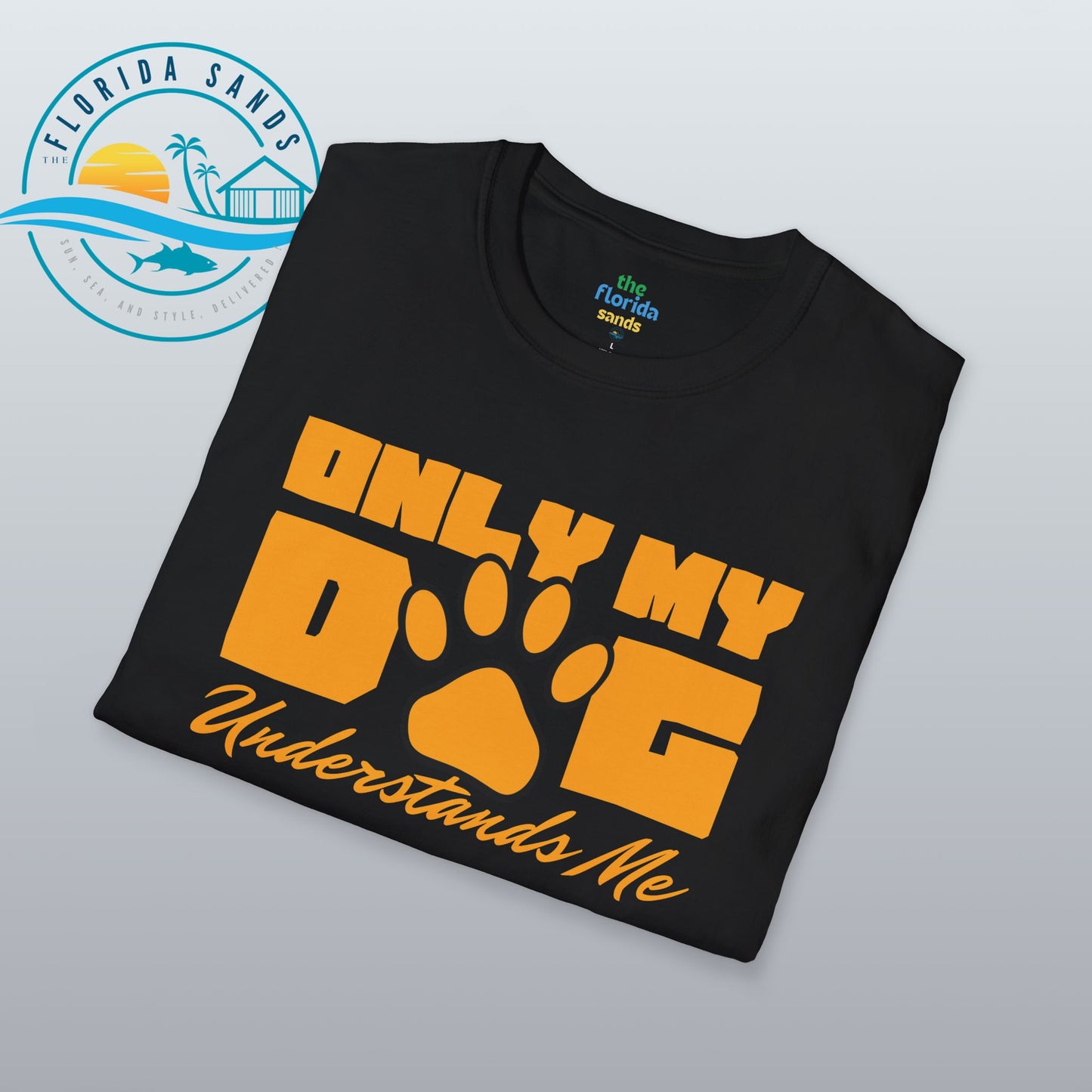 Only My Dog Understands Me | Softstyle T-Shirt